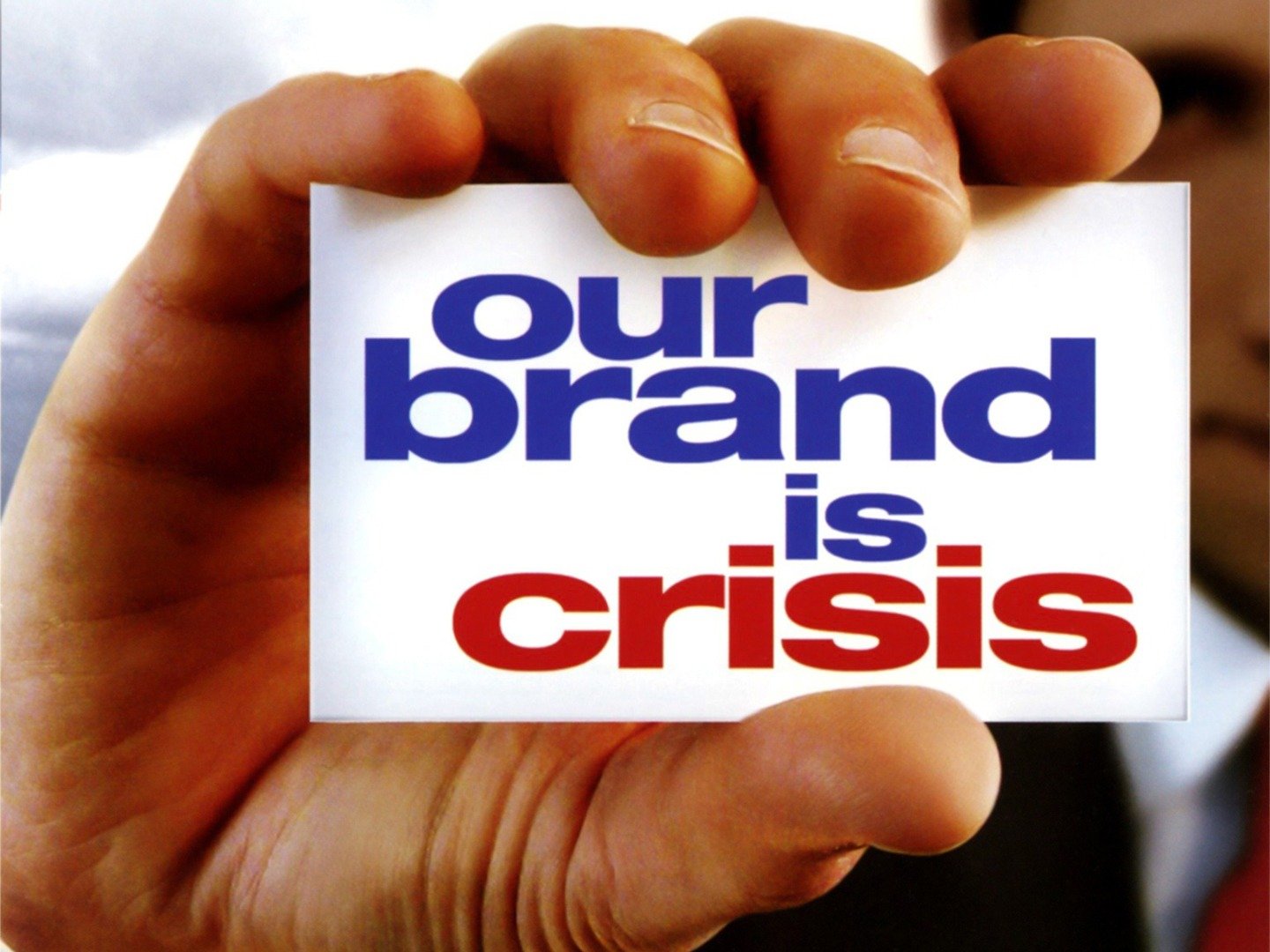 Our Brand is Crisis